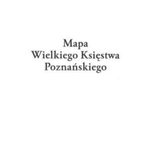 Mapa Wielkiego Księstwa Poznańskiego