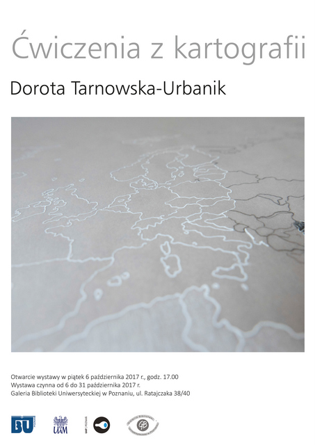 Ćwiczenia z kartografii. Wystawa prac Doroty Tarnowskiej-Urbanik