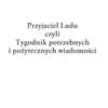 Strona tytułowa „Przyjaciela Ludu czyli Tygodnik otrzymywanych i pożytecznych wiadomości”. Wydawnictwo: Biblioteka Uniwersytecka, Poznań, 2007. Tekst w kolorze czarnym na białym tle.