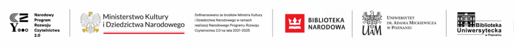 Rząd sześciu logotypów polskich instytucji z towarzyszącym tekstem, w tym Ministerstwa Kultury i Dziedzictwa Narodowego, Biblioteki Narodowej, Uniwersytetu Adama Mickiewicza i Biblioteki Uniwersyteckiej w Poznaniu.