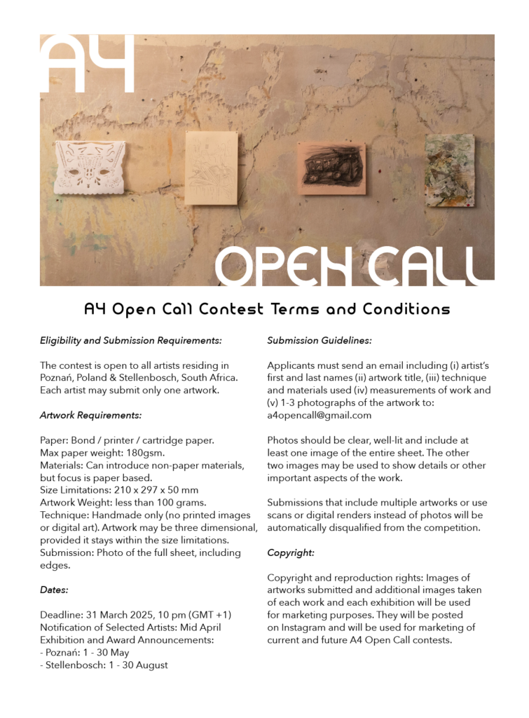 Plakat na konkurs A4 Open Call. Zawiera szczegółowe wymagania i wytyczne dotyczące zgłoszeń dla artystów z Poznania (Polska) i Stellenbosch (RPA), ze szczególnym uwzględnieniem ręcznie robionych materiałów niepapierowych. Termin upływa 31 marca 2025 r.