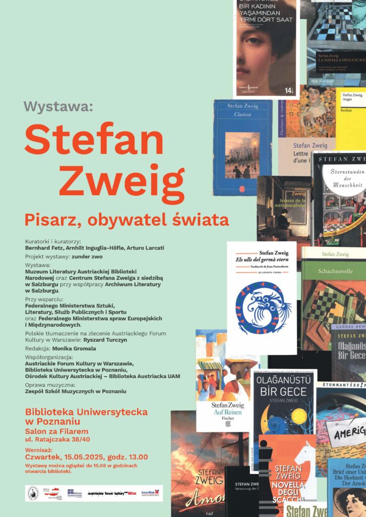 Plakat wystawy zatytułowanej Stefan Zweig: Pisarz, obywatel świata, zawierający okładki książek, szczegóły wydarzenia i nazwiska organizatorów. Wydarzenie odbędzie się w Bibliotece Uniwersytetu Poznańskiego 15 maja 2025 r.
