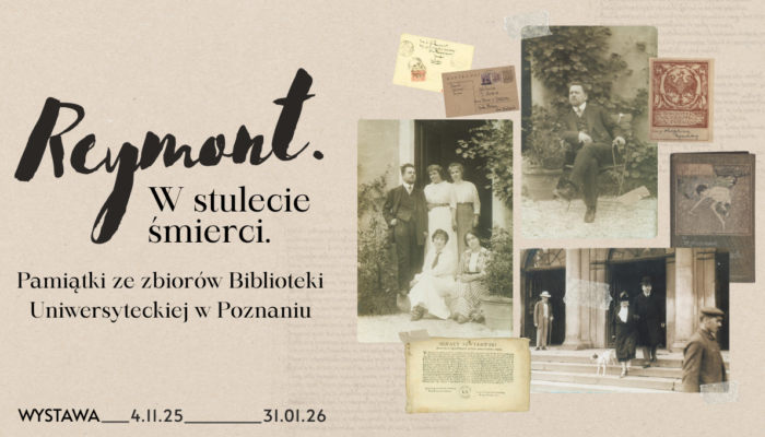 Plakat do wystawy o Reymoncie, zawierający stare zdjęcia, pocztówki i odręczne notatki, z polskim tekstem wyszczególniającym tytuł, miejsce i daty wydarzeń: 4.11.2025–31.01.2026.