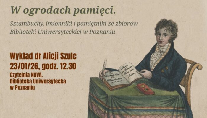 Zaproszenie na wykład z zabytkową ilustracją przedstawiającą siedzącą osobę w stroju z epoki piszącą w książce oraz szczegółami wydarzenia w języku polskim dotyczącymi wykładu Alicji Szulc 23 stycznia 2026 r. w Bibliotece Uniwersyteckiej w Poznaniu.