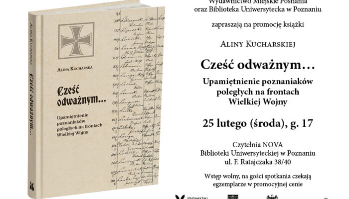 Plakat zapraszający na promocję książki Cześć odważnym... Aliny Kucharskiej. Wydarzenie odbędzie się 25 lutego o godz. 17:00 w Czytelni NOVA Biblioteki Uniwersyteckiej w Poznaniu. Wstęp wolny. Szczegóły dotyczące książki i wydarzenia.