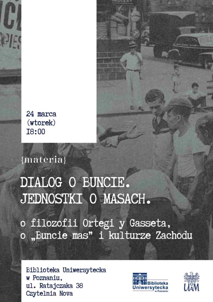 Na czarno-białe zdjęcie dzieci bawiących się na świeżym powietrzu nałożono szczegóły wydarzenia w języku polskim dotyczące dyskusji na temat filozofii Ortegi y Gassetsa, zaplanowanej na 24 marca w Bibliotece Uniwersyteckiej w Poznaniu.