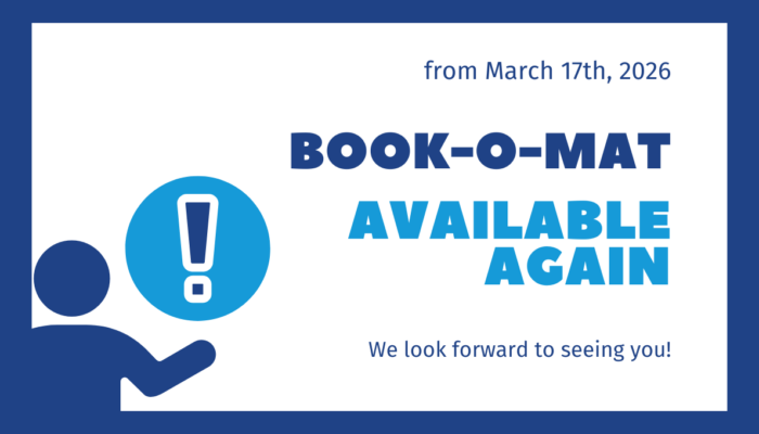 A blue figure holds a blue circle with a white exclamation mark. Text reads: from March 17th, 2026. Book-O-Mat available again. We look forward to seeing you! Blue and white background.