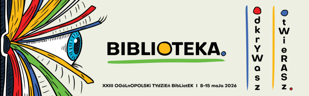 Kolorowe, stylizowane strony książki otwierają się po lewej stronie, z wytłuszczonym napisem "BIBLIOTEKA" pośrodku. Tekst poniżej oznacza Tydzień Bibliotek 2026, a pionowe słowa "odkryWasz" i "twiERASz" pojawiają się po prawej stronie z kolorowymi kropkami.