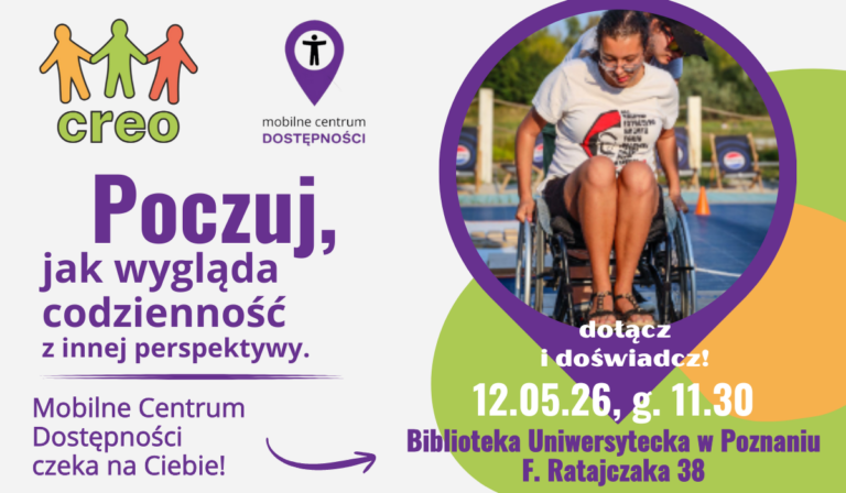 Grafika promująca wydarzenie o dostępności dla osób z niepełnosprawnościami; po lewej tekst i logo CREO, po prawej kobieta na wózku pokonuje przeszkodę; na dole szczegóły wydarzenia w Bibliotece Uniwersyteckiej w Poznaniu.