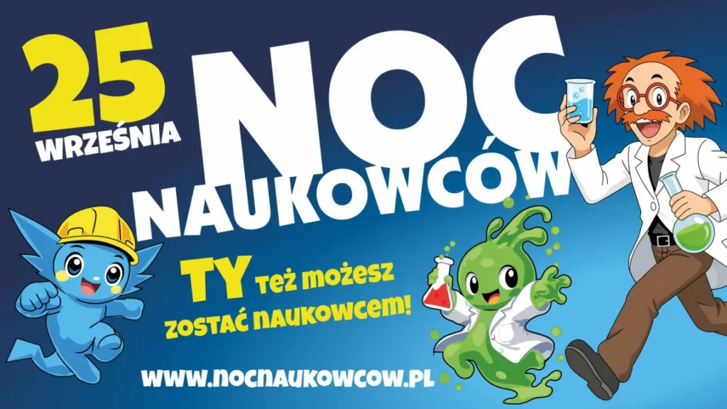 Kolorowy plakat promujący polską imprezę „Noc Naukowców”, która odbędzie się 25 września, z animowanymi postaciami: niebieskim kotem w kasku i zielonym śluzem trzymającym kolbę, a także rysunkowym naukowcem w okularach i fartuchu laboratoryjnym.